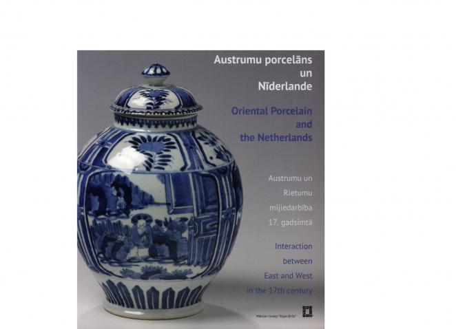 Austrumu porcelāns un Nīderlande. Austrumu un Rietumu mijiedarbība 17.gadsimtā