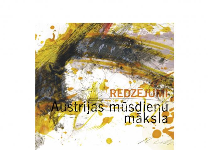 Redzējumi. Austrijas mūsdienu māksla